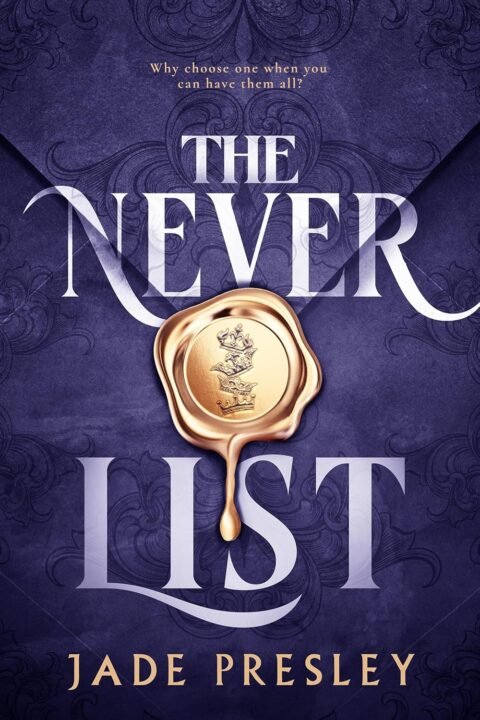 Cover of The Never List (Deluxe Limited Edition) by Jade Presley (The Never List, 1 of 2) [Hardcover]