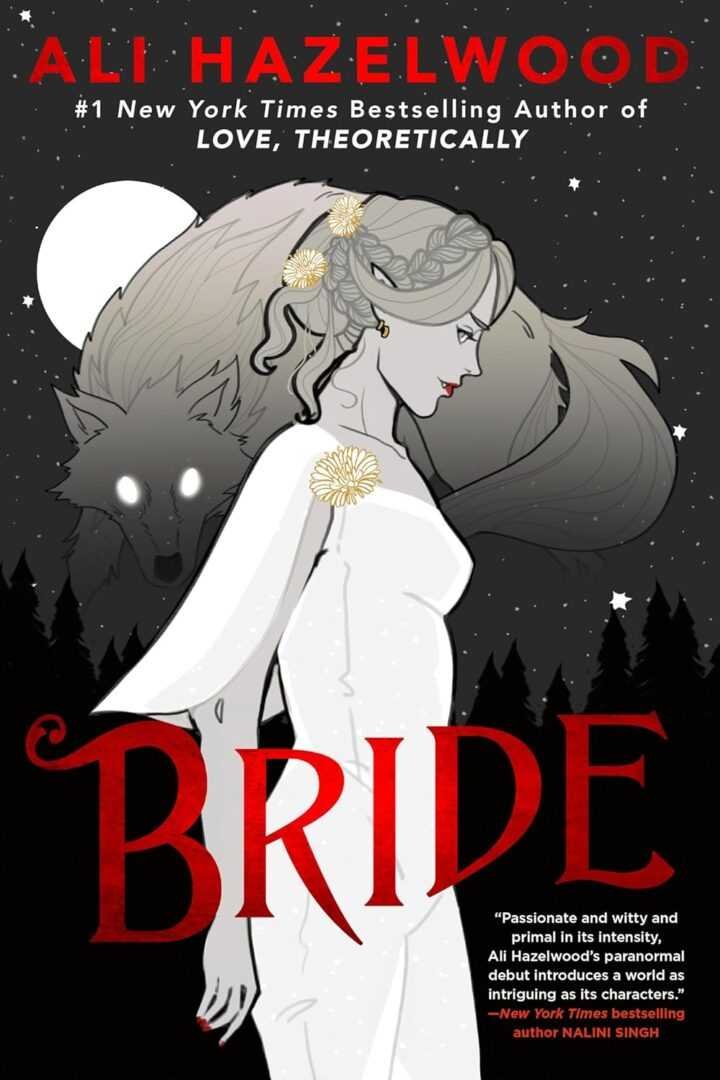 A pale woman in a white dress with flowers in her hair stands before a large gray wolf under a starry night sky and full moon. The cover reads: “Bride by Ali Hazelwood”—a viral, bestselling romance novel.
