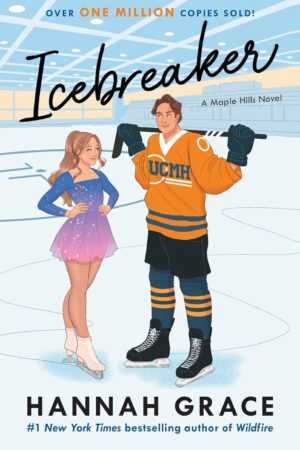 Illustrated cover for Icebreaker by Hannah Grace (Maple Hills, 1 of 3), a trending BookTok romance novel, with a smiling young woman in a purple skating dress and a male hockey player in orange and blue gear on an ice rink.