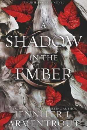 Book cover for A Shadow in the Ember by Jennifer L. Armentrout (Flesh and Fire, 1 of 4); swirling gray and black smoke, scattered red leaves, bold white text. Subtext: A Flesh and Fire Novel. Bestselling paperback romance.