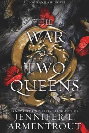 Book cover for The War of Two Queens by Jennifer L. Armentrout (Blood and Ash, 4 of 6), a viral romance novel, features a gold dragon motif, red and gold leaves, and an ornate swirling dark background.