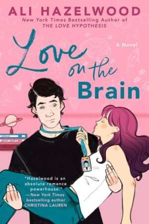 Illustrated cover of Love on the Brain by Ali Hazelwood features a man holding a lab coat and a woman in a pink dress with a badge leaning toward him, set against a pink background with scientific icons.
