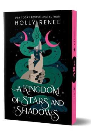 Deluxe edition book cover of A Kingdom of Stars and Shadows by Holly Renee features a hand gripping a dagger with a green snake, crescent moon, and stars on black plus bright pink page edges. Viral Book Recommendations.