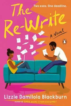 The cover of The Re-Write by Lizzie Damilola Blackburn features a woman and man sitting back-to-back on a teal couch, both using laptops as papers fly between them.