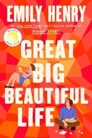 Book cover for Great Big Beautiful Life by Emily Henry features a bold white title on a red-orange geometric background with illustrations of a woman reading, a man sitting, and a Reese's Book Club sticker. Trending BookTok Books bestselling paperback.