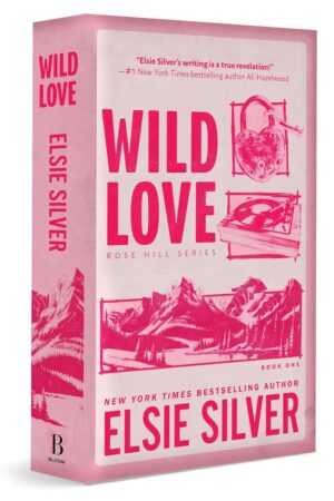 Wild Love (Deluxe Edition) by Elsie Silver is the first book in the Rose Hill series (1 of 4).