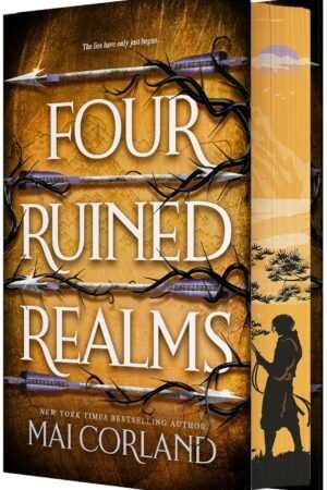 Deluxe Limited Edition cover of Four Ruined Realms by Mai Corland (The Broken Blades, 2 of 3): bold white title on a gold, cracked background with black thorns; page edges show a silhouette of a person with a sword beneath a tree.