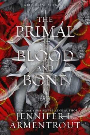 Book cover for The Primal of Blood and Bone by Jennifer L. Armentrout (Blood and Ash, 6 of 6), a bestselling paperback. Features a sword, shield, feathers, and leaves on red with bold white and gold title text.