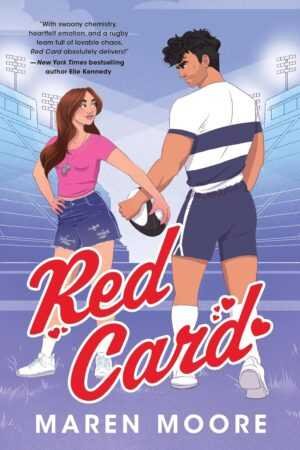 Illustrated cover of Red Card by Maren Moore (Prescott University), a trending BookTok title, shows a smiling woman in a pink top facing a muscular rugby player with a striped jersey and rugby ball on a stadium field.