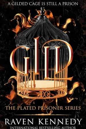 A gold birdcage with swirling bars appears against a dark, fiery backdrop. Gild by Raven Kennedy (The Plated Prisoner, 1 of 6) is shown—this bestselling paperback is a trending BookTok read.
