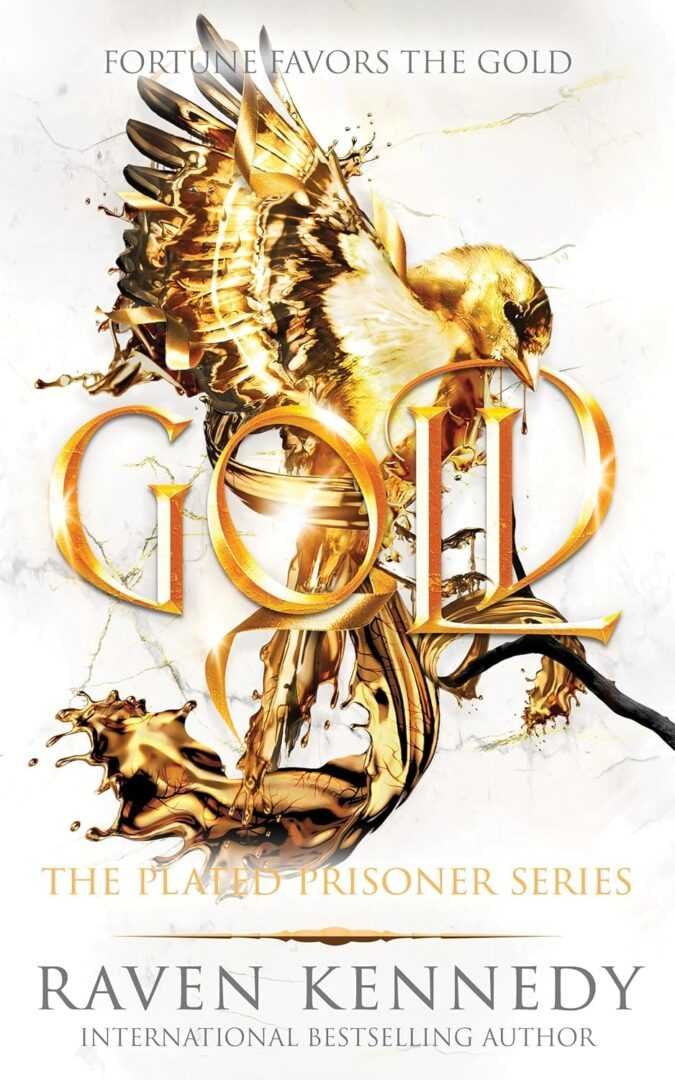 Book cover for Gold by Raven Kennedy (The Plated Prisoner, 5 of 6), a bestselling paperback featuring a golden bird in mid-flight amid swirling gold liquid, with bold gold title and the tagline "Fortune favors the gold" at the top.