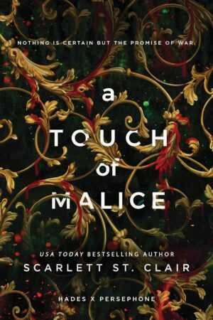 Book cover for A Touch of Malice by Scarlett St. Clair (Hades x Persephone Saga, 5 of 7), a bestselling romance paperback, with ornate gold and red floral designs on a dark background and the tagline “Nothing is certain but the promise of war.”.
