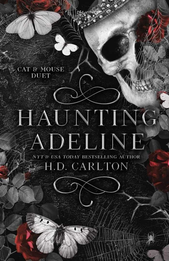 Book cover for Haunting Adeline by H. D. Carlton (Cat and Mouse Duet, 1 of 2), a bestselling viral paperback, features a skull with jeweled crown, spider webs, red roses, and white moths on a dark background.