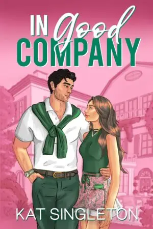 The illustrated cover of "In Good Company by Kat Singleton (Pembroke Hills, 1 of 3)" features a man and woman gazing at each other before a pink and white building with greenery—a standout among Trending BookTok Books.