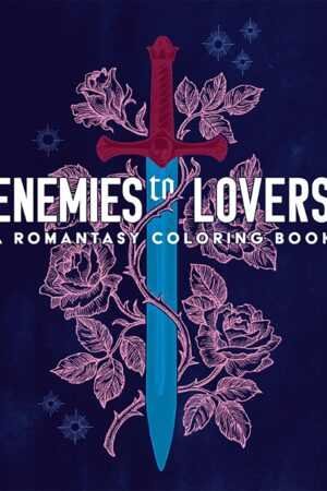 A bright blue sword with a red hilt, entwined by pink roses and leaves, appears on a dark blue background with small stars. Text reads: Enemies to Lovers: A Romantasy Coloring Book by Ledesma & Eeva Nikunen. Inspired by viral book recs.