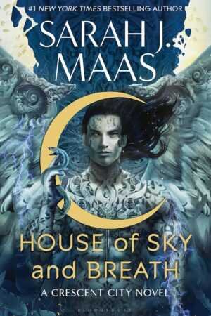 Book cover for House of Sky and Breath by Sarah J. Maas (Crescent City, 2 of 3) shows a mystical winged figure with long hair, tattoos, and a snake among blue and gold designs. Includes author and title text. Trending on BookTok.