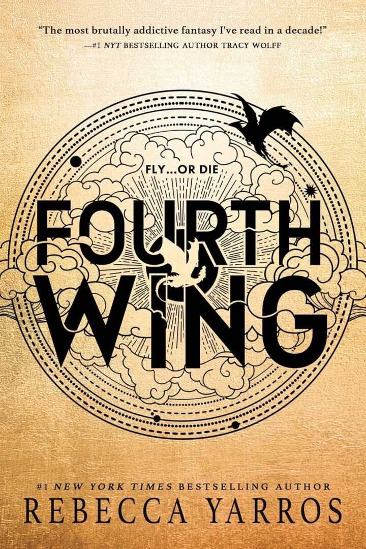 The cover of Fourth Wing by Rebecca Yarros (The Empyrean, 1 of 3) showcases a golden background with ornate black designs, a dragon silhouette, the tagline "Fly... or Die," and a quote praising this bestselling paperback.