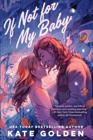 The book cover of If Not for My Baby by Kate Golden features a man and woman embracing under purple-blue lighting, with praise from Ali Hazelwood. A romance novel ideal for fans of viral book recommendations.