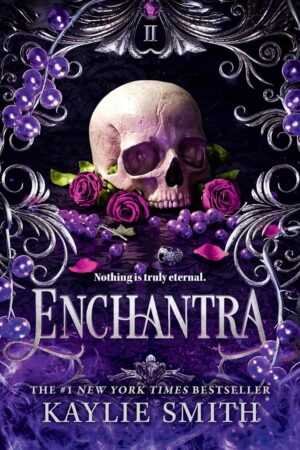 A pale skull lies among purple roses, beads, and silver accents on a dark ornate backdrop—framing Enchantra by Kaylie Smith (Wicked Games, 1 of 2), a standout among viral Trending BookTok recommendations.