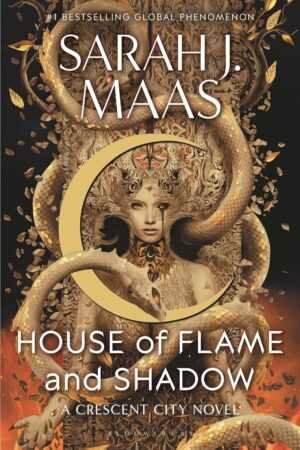 Book cover for House of Flame and Shadow by Sarah J. Maas (Crescent City, 3 of 3), a trending BookTok title, features a woman with glowing eyes, two large serpents, ornate gold details, and mystical fiery tones.