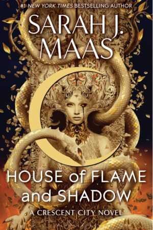 Book cover for House of Flame and Shadow by Sarah J Maas (Crescent City), a bestselling paperback, features a mystical woman with golden snakes, a crescent moon, and ornate gold designs in dramatic fantasy style.