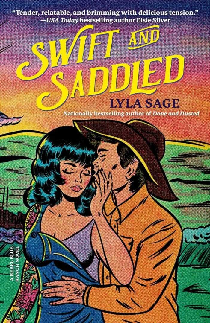 The bestselling paperback "Swift and Saddled" by Lyla Sage (Rebel Blue Ranch, 2 of 4) features a cowboy kissing a woman's hand on the cover, with bold yellow and white text—ideal for romance novel lovers.