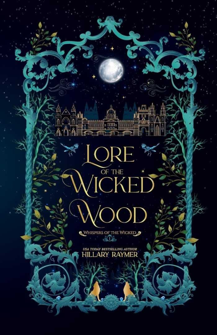 Book cover for Lore of the Wicked Wood by Hillary Raymer (Whispers of the Wicked, 1 of 2) features a moonlit castle, ornate foliage border, fireflies, and two foxes under a starry sky. Trending on BookTok!.
