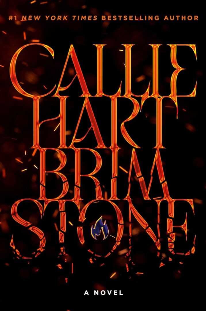 Deluxe Limited Edition cover of Brimstone by Callie Hart (Fae & Alchemy, 2 of 3), features glowing orange text on a black, ember-strewn background. The subtitle "A Novel" appears at the bottom of this popular romance paperback.