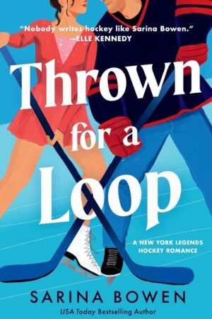Bestselling BookTok pick Thrown for a Loop by Sarina Bowen (New York Legends Hockey Romance, 1 of 2) features a woman in a red dress and white skates with a man in a hockey jersey, black skates, standing close with crossed hockey sticks.
