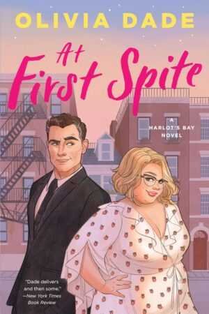 Illustrated cover of At First Spite by Olivia Dade (Harlot's Bay, 1 of 2) shows a confident man in a suit and a smiling woman with glasses in a white floral dress, set against pastel city buildings at sunset. Ideal for viral book lists.