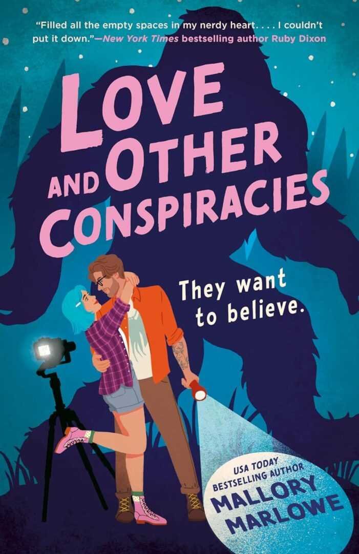 The illustrated cover of "Love and Other Conspiracies by Mallory Marlowe" shows a couple snapping a selfie in a moonlit forest with Bigfoot lurking behind, plus a quote and flashlight that hint at intrigue in this contemporary romance.