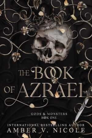 A book cover with a human skull surrounded by golden vines and leaves on a dark background. "The Book of Azrael by Amber V. Nicole (Gods and Monsters, 1 of 4)" is displayed in bold letters.