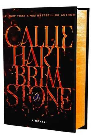 Brimstone (Deluxe Limited Edition) by Callie Hart (Fae & Alchemy, 2 of 3): a trending BookTok hardcover with fiery orange letters on black, glowing embers, and gold-edged pages.
