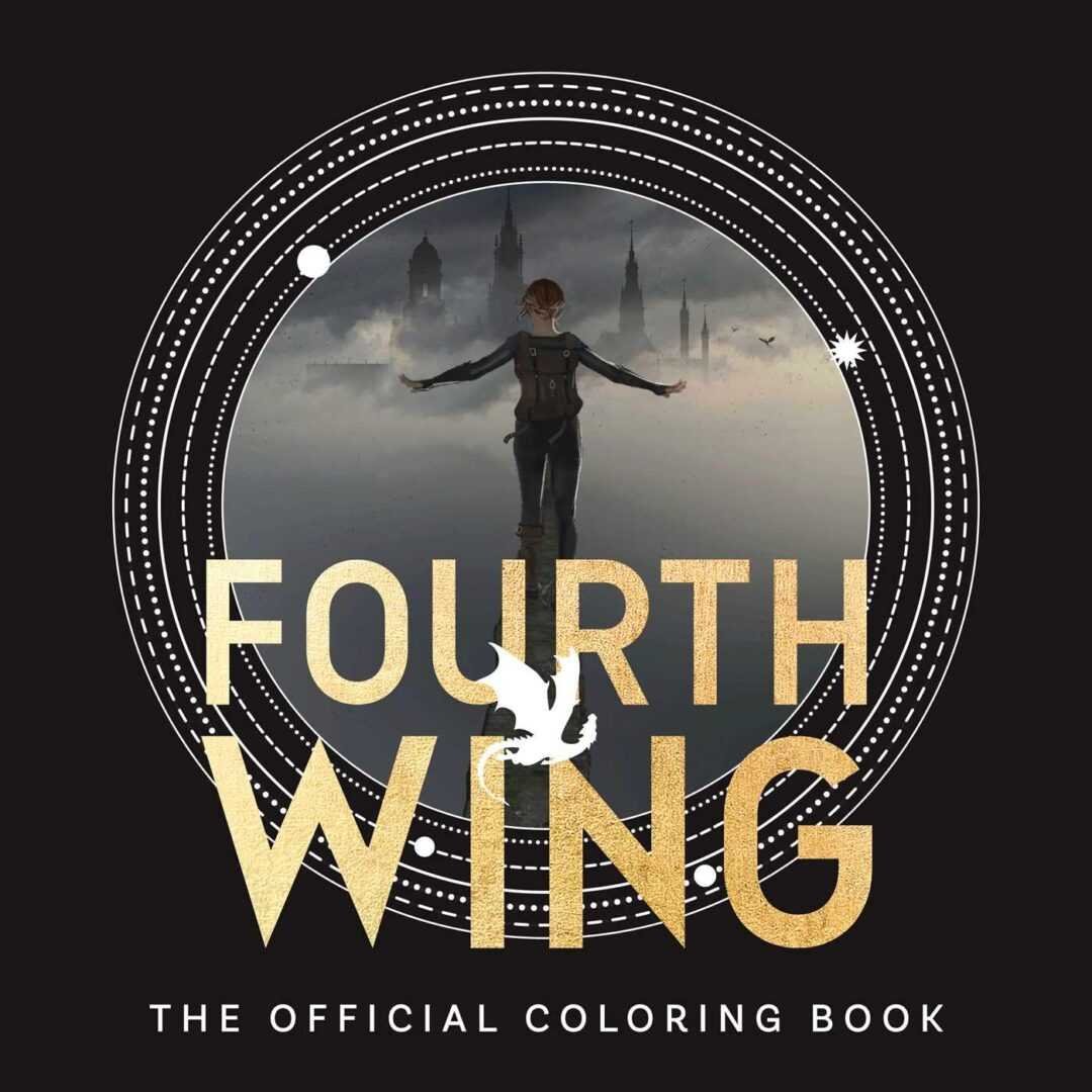 A person faces a misty, fantasy cityscape with arms outstretched. Gold text reads Fourth Wing and a dragon silhouette appears above "Fourth Wing: The Official Coloring Book - by Entangled (Paperback)." A viral, bestselling book.