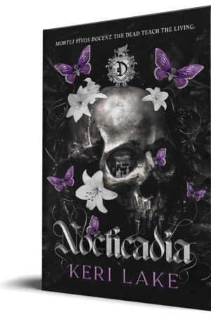 The cover of Nocticadia (Deluxe Edition) by Keri Lake, a romance novel, features a skull amid white lilies and purple butterflies with ornate silver details and the Latin phrase "MORTUI VIVOS DOCENT. THE DEAD TEACH THE LIVING." at the top.