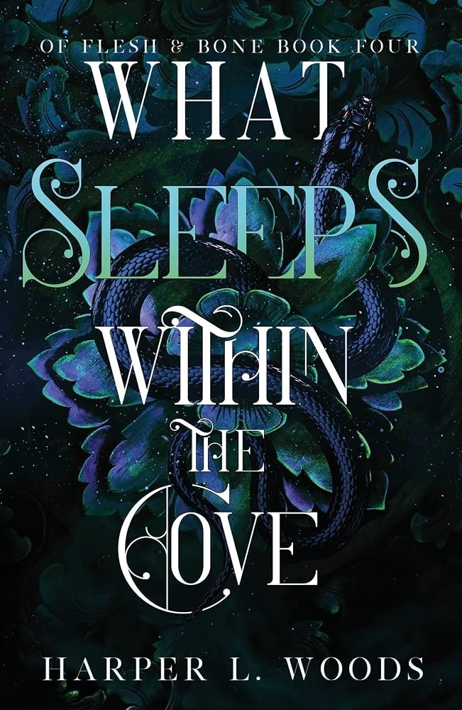 Cover of What Sleeps Within the Cove by Harper L. Woods (Of Flesh & Bone, 4 of 5)