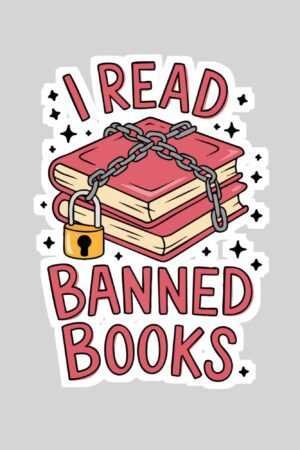 The I Read Banned Books Book Reader Sticker is a 3" waterproof sticker with a holo overlay, featuring two red books chained with a padlock and bold pink text saying "I Read Banned Books," plus scattered stars. Perfect for book lovers!.