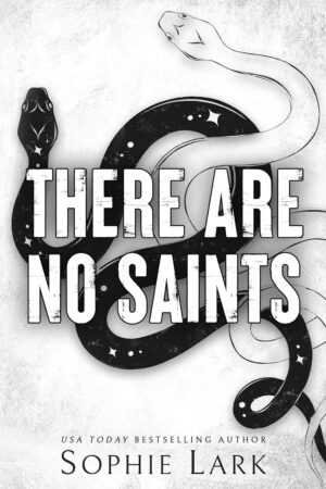 Book cover for There Are No Saints (Sinners Duet) by Sophie Lark (Paperback) features intertwined black and white snakes on a textured background with large bold text and the author’s name at the bottom.
