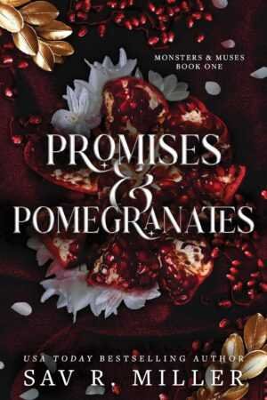 A dark red cover features split pomegranates, white flowers, and scattered seeds. The title "Promises and Pomegranates" and author Sav R Miller's name appear, part of the Monsters & Muses series (paperback).