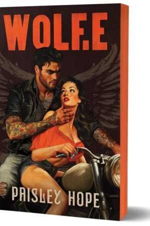 Wolf.E (Deluxe Edition) by Paisley Hope is a paperback from The Soldiers of Bedlam series, featuring striking cover art of a tattooed man gripping a woman's neck as she sits on a motorcycle amid dark, winged designs.