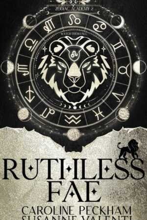 Cover for Ruthless Fae by Caroline Peckham & Susanne Valenti (Zodiac Academy, 2 of 12). A stylized lion face in a zodiac circle appears above the title, with a small lion silhouette to the right of "FAE.