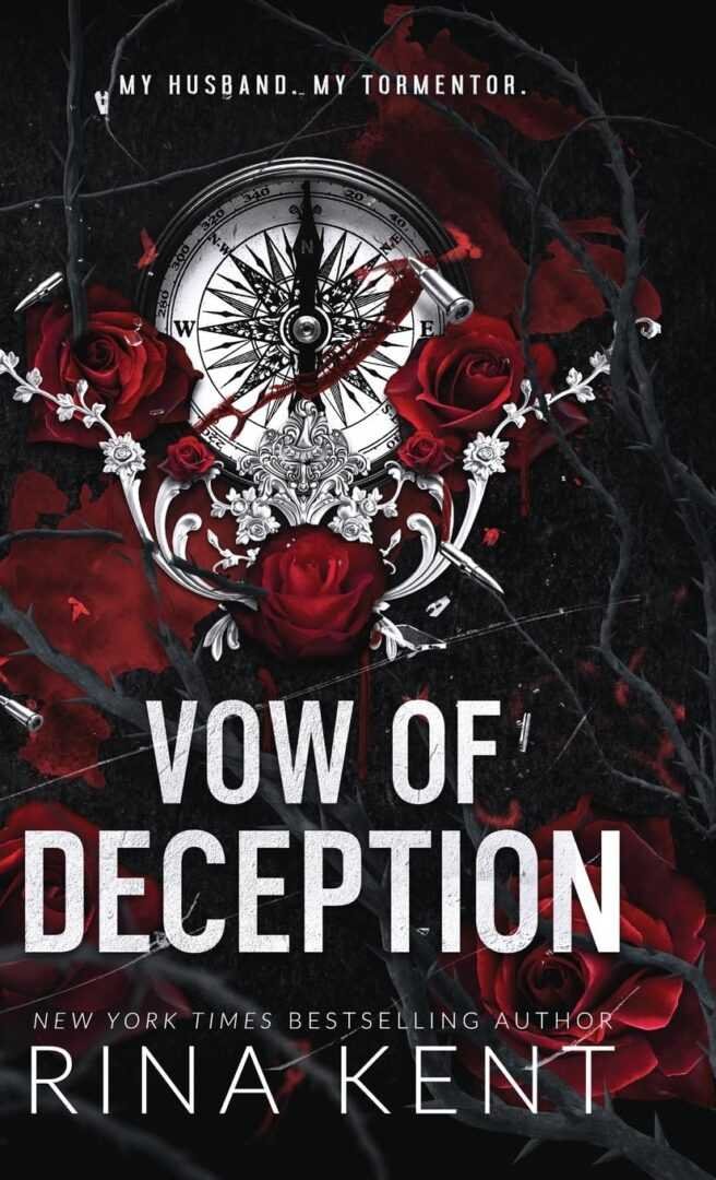 Special edition book cover for "Vow of Deception" (Deception Trilogy) by Rina Kent, paperback, features a broken compass with red roses and dark branches; tagline: "My husband... My tormentor." Dark, dramatic design.