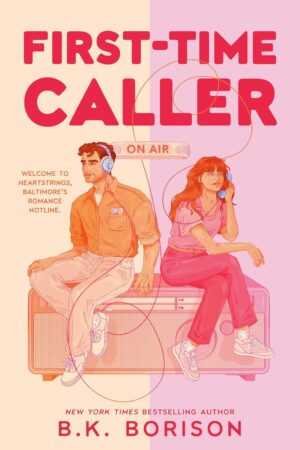The illustrated cover of *First Time Caller (Heartstrings) by B K Borison (Paperback)* features a man and woman with headphones sitting on a large radio, set against a pink and peach background with "ON AIR" and a romance hotline tagline.