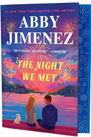 The Night We Met (Deluxe Edition) by Abby Jimenez features a couple holding hands by a lake as fireworks light up the colorful sky, with the bold yellow title standing out on the vibrant cover.
