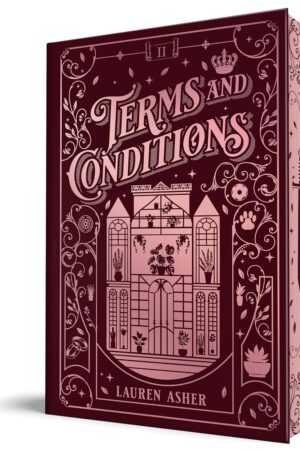 The Collector's Edition hardcover of Terms and Conditions by Lauren Asher, part of Dreamland Billionaires, features ornate maroon designs with a greenhouse, plants, and a sword on the spine.