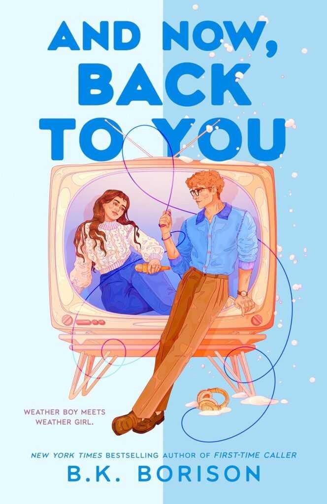 Illustration of a woman and man in a retro TV with "And Now, Back to You (Heartstrings) by B K Borison (Paperback)" above them. Light blue background and floating hearts create a romantic vibe. Author's name featured at the bottom.