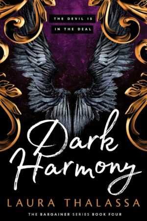 Paperback cover of *Dark Harmony (The Bargainers Book 4)* by Laura Thalassa features dark angel wings, a purple background, gold ornate accents, and the phrases “The devil is in the deal” and “The Bargainers Book 4” on the cover.