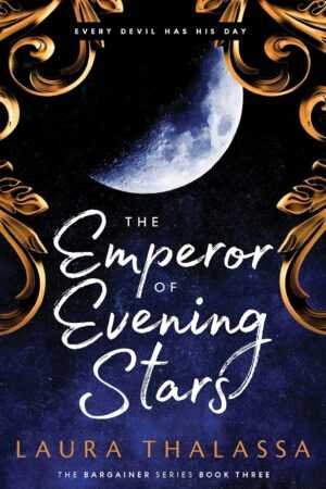 The Emperor of Evening Stars - (The Bargainer) by Laura Thalassa (Paperback) features ornate gold designs, a crescent moon on a starry night sky, and bold white and gold text—a must-have companion to The Bargainer series.