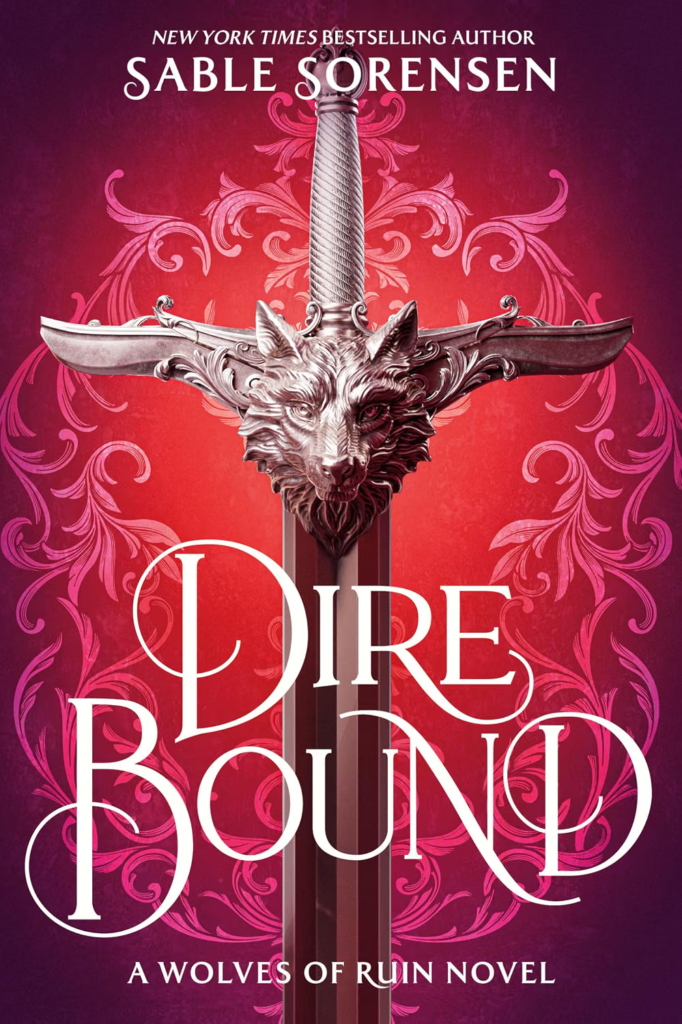 Dire Bound by Sable Sorensen (Wolves of Ruin, 1 of 3) [Hardcover] cover